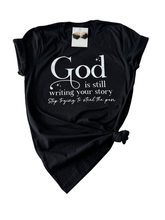 God is Still Writing T-shirt