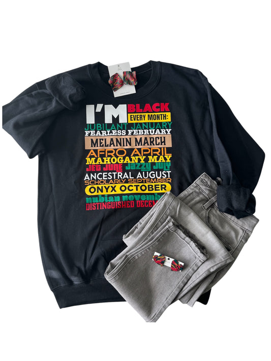 I'm Black Sweatshirt (Black History)