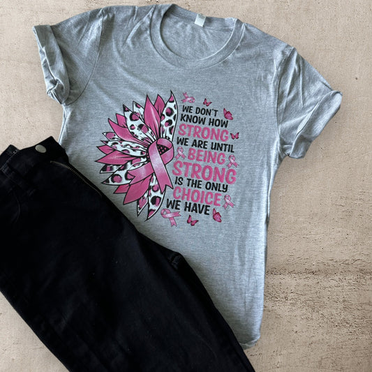 Being Strong Tee (Breast Cancer)